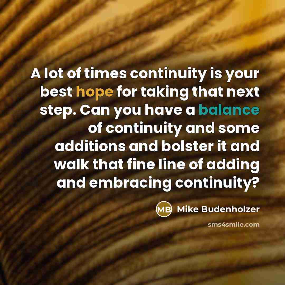“A lot of times continuity is your best hope for…” quote by Mike Budenholzer