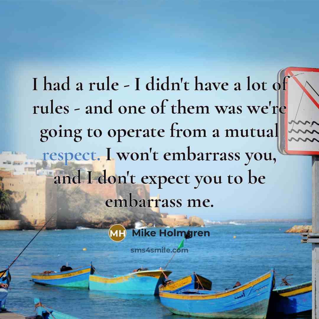 “I had a rule - I didn't have a lot…” quote by Mike Holmgren