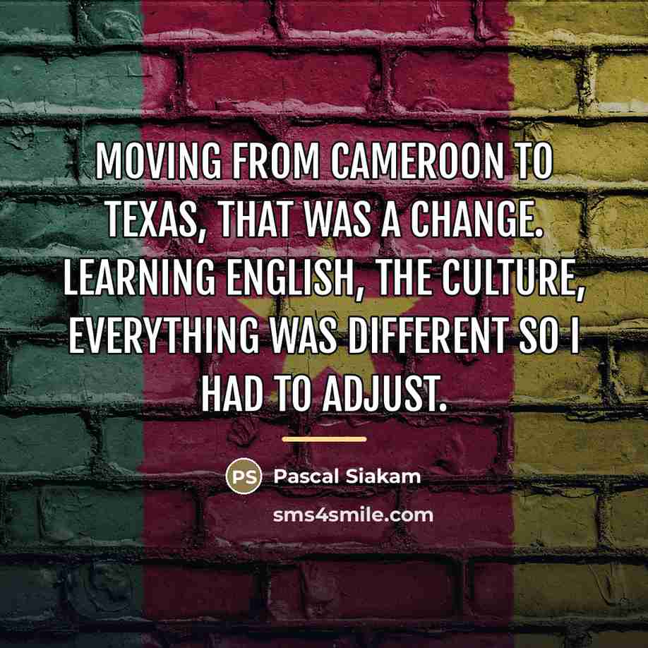 “Moving from Cameroon to Texas, that was a change. Learning…” quote by Pascal Siakam