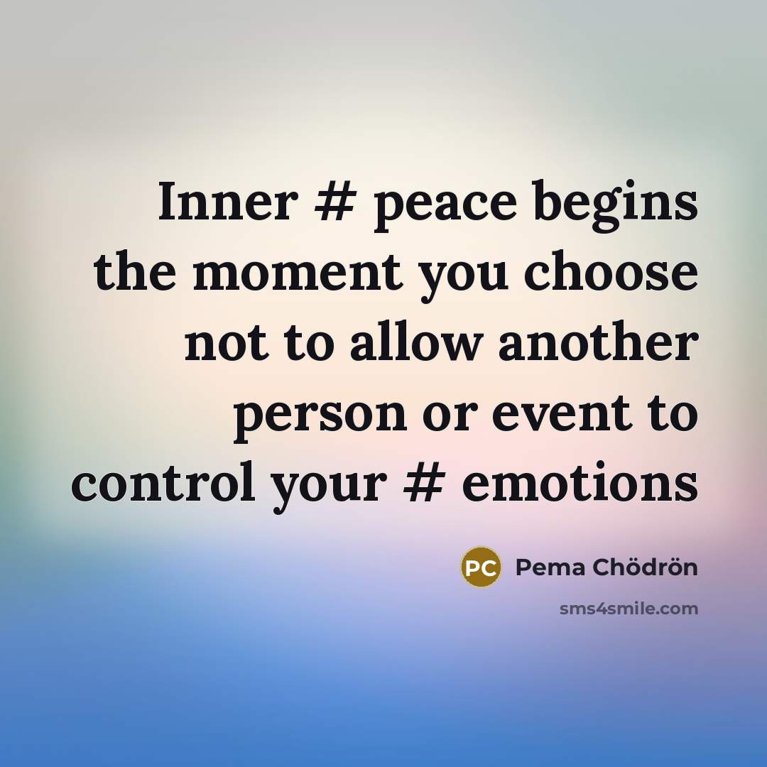 “Inner # peace begins the moment you choose not to…” quote by Pema Chodron