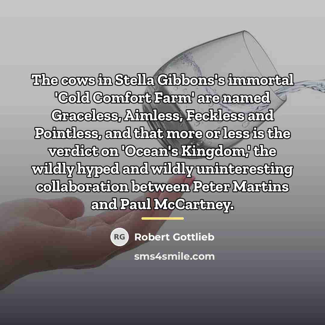 “The cows in Stella Gibbons's immortal 'Cold Comfort Farm' are…” quote by Robert Gottlieb
