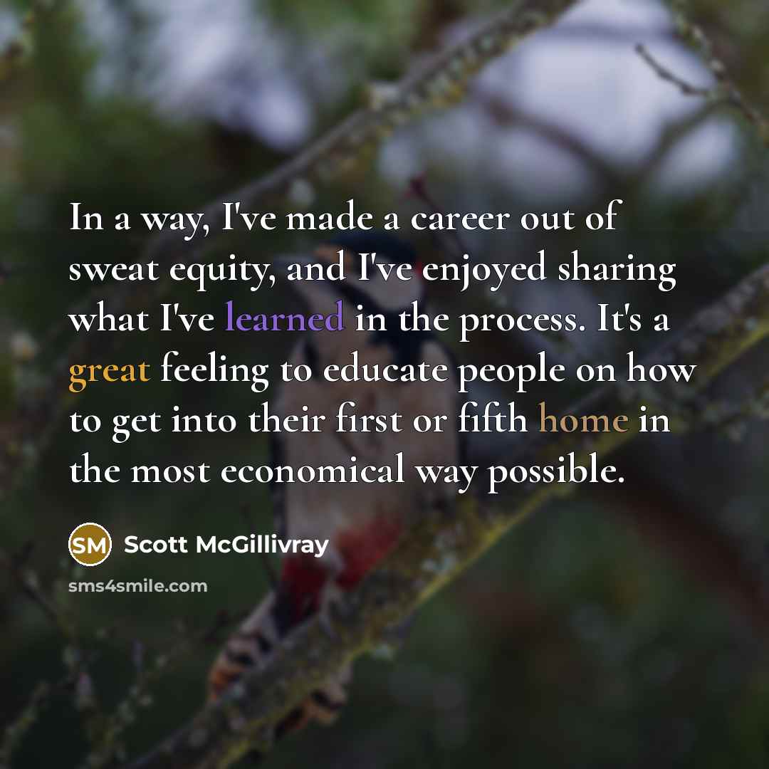 “In a way, I've made a career out of sweat…” quote by Scott McGillivray