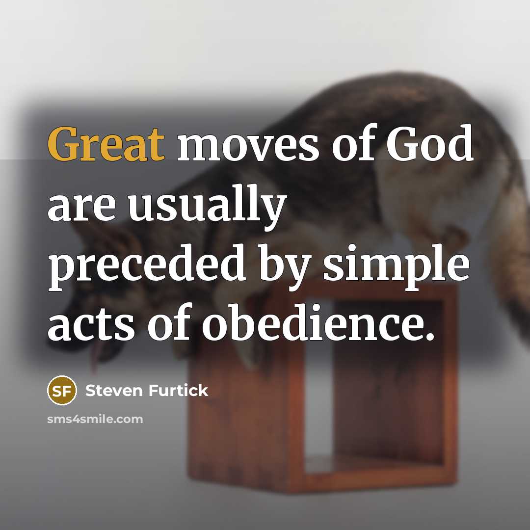 “Great moves of God are usually preceded by simple acts…” quote by Steven Furtick