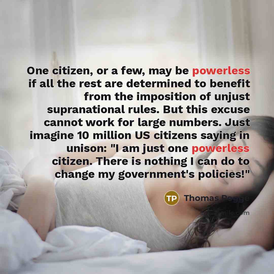 “One citizen, or a few, may be powerless if all…” quote by Thomas Pogge