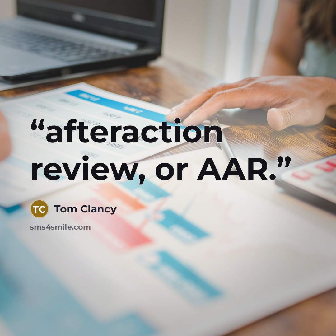 “afteraction review, or AAR.” quote by Tom Clancy