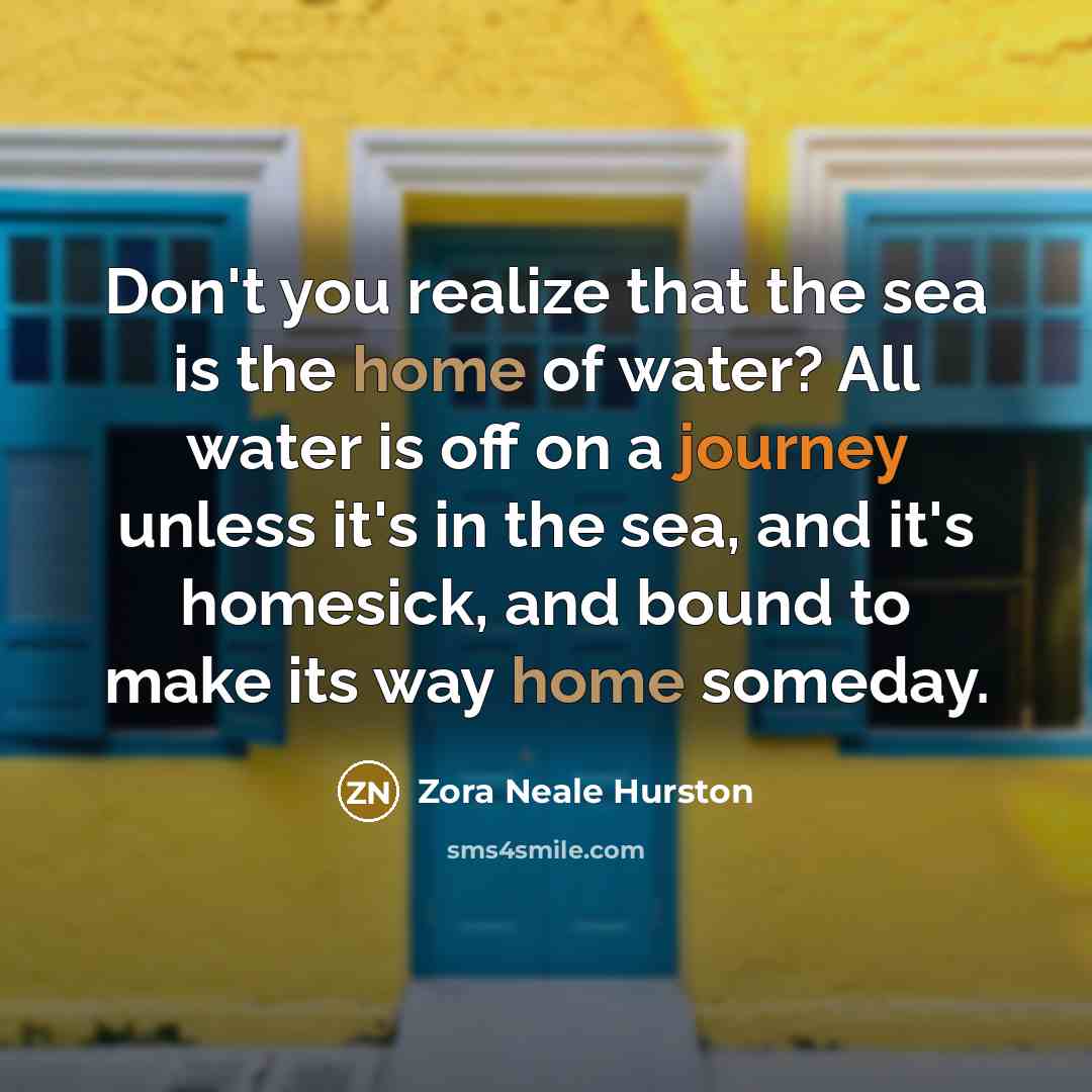 “Don't you realize that the sea is the home of…” quote by Zora Neale Hurston