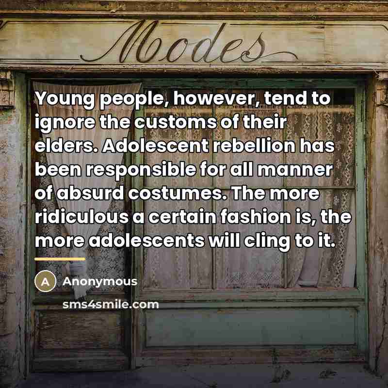 “Young people, however, tend to ignore the customs of their…” quote by Anonymous