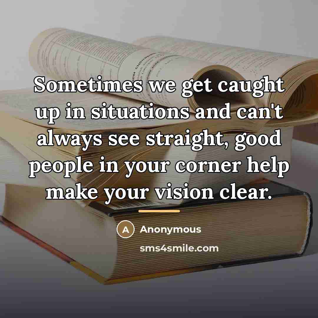 “Sometimes we get caught up in situations and can't always…” quote by Anonymous
