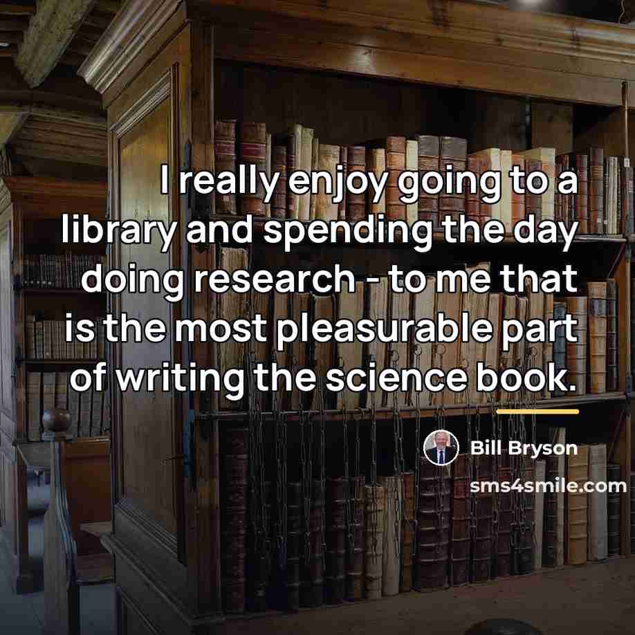 “I really enjoy going to a library and spending the…” quote by Bill Bryson