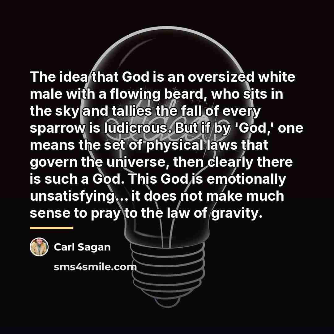 “The idea that God is an oversized white male with…” quote by Carl Sagan