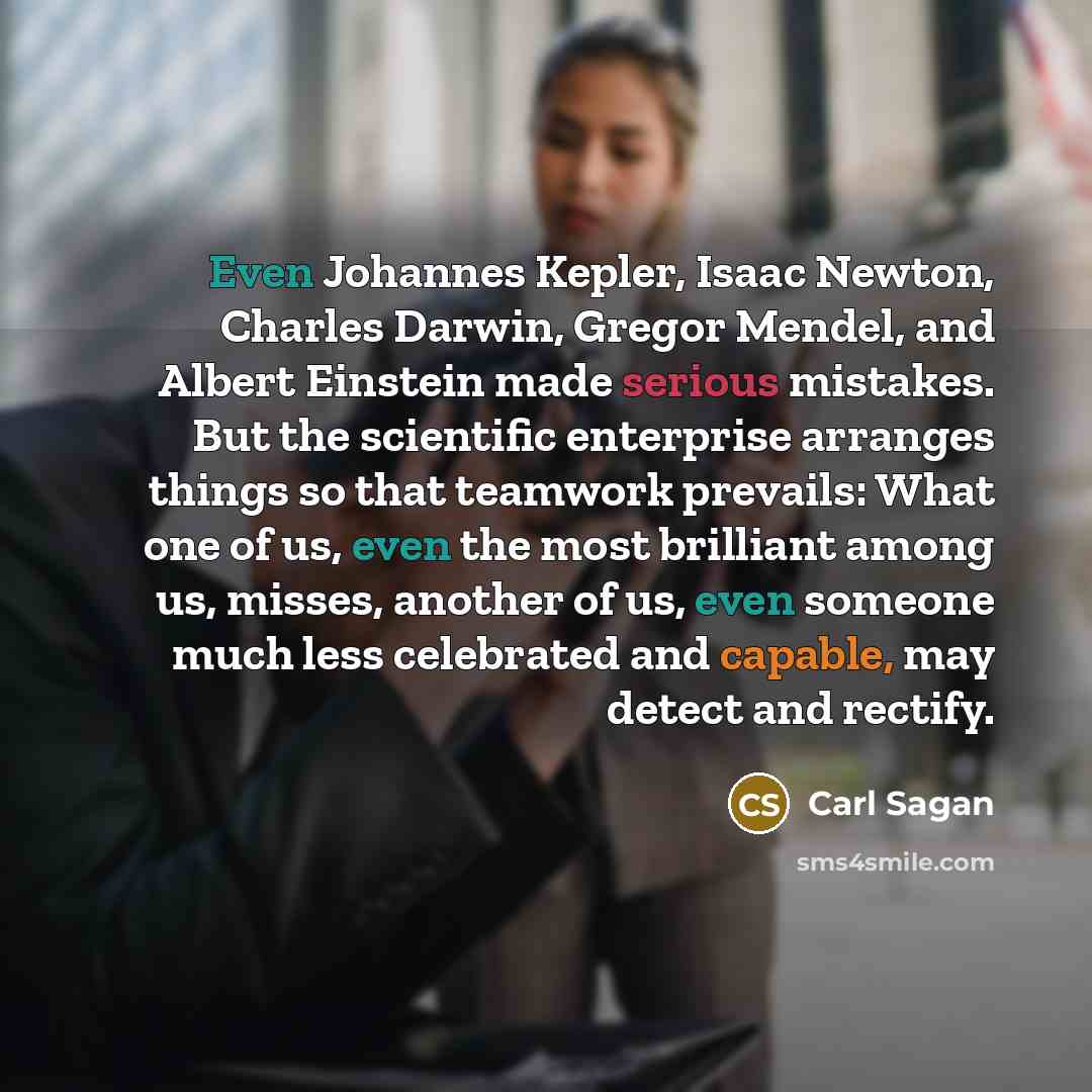 “Even Johannes Kepler, Isaac Newton, Charles Darwin, Gregor Mendel, and…” quote by Carl Sagan