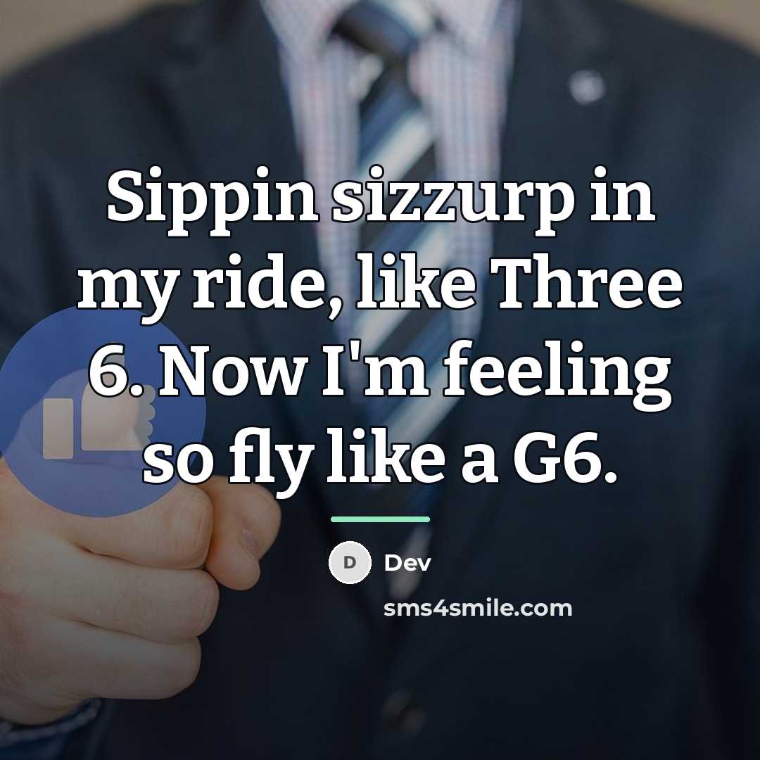 “Sippin sizzurp in my ride, like Three 6. Now I'm…” quote by Dev