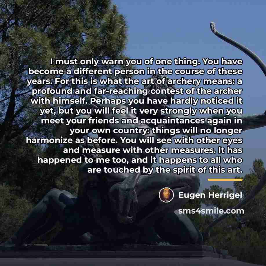 “I must only warn you of one thing. You have…” quote by Eugen Herrigel