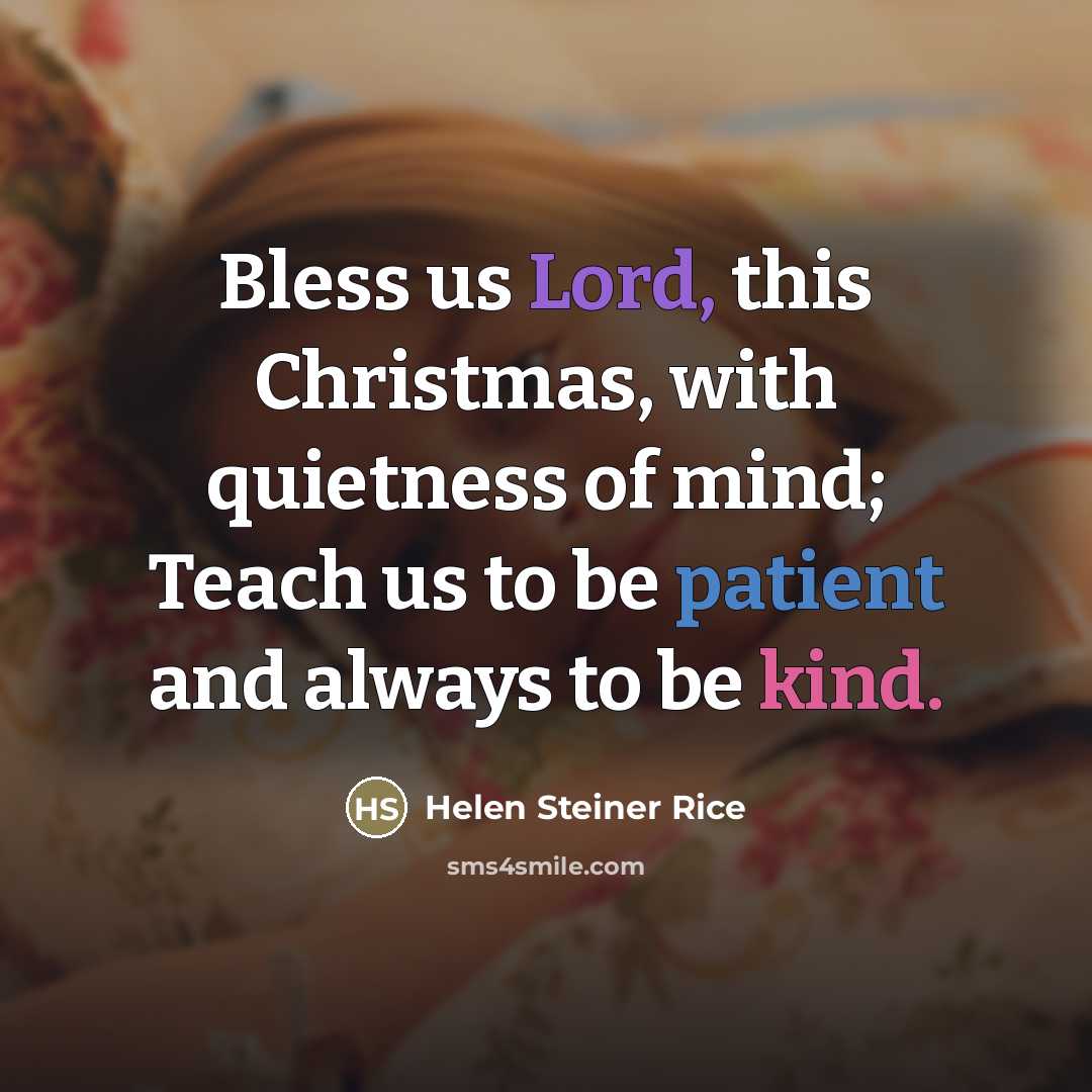 “Bless us Lord, this Christmas, with quietness of mind; Teach…” quote by Helen Steiner Rice