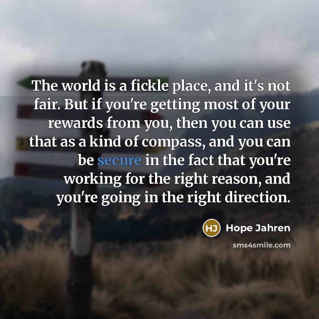 “The world is a fickle place, and it's not fair.…” quote by Hope Jahren