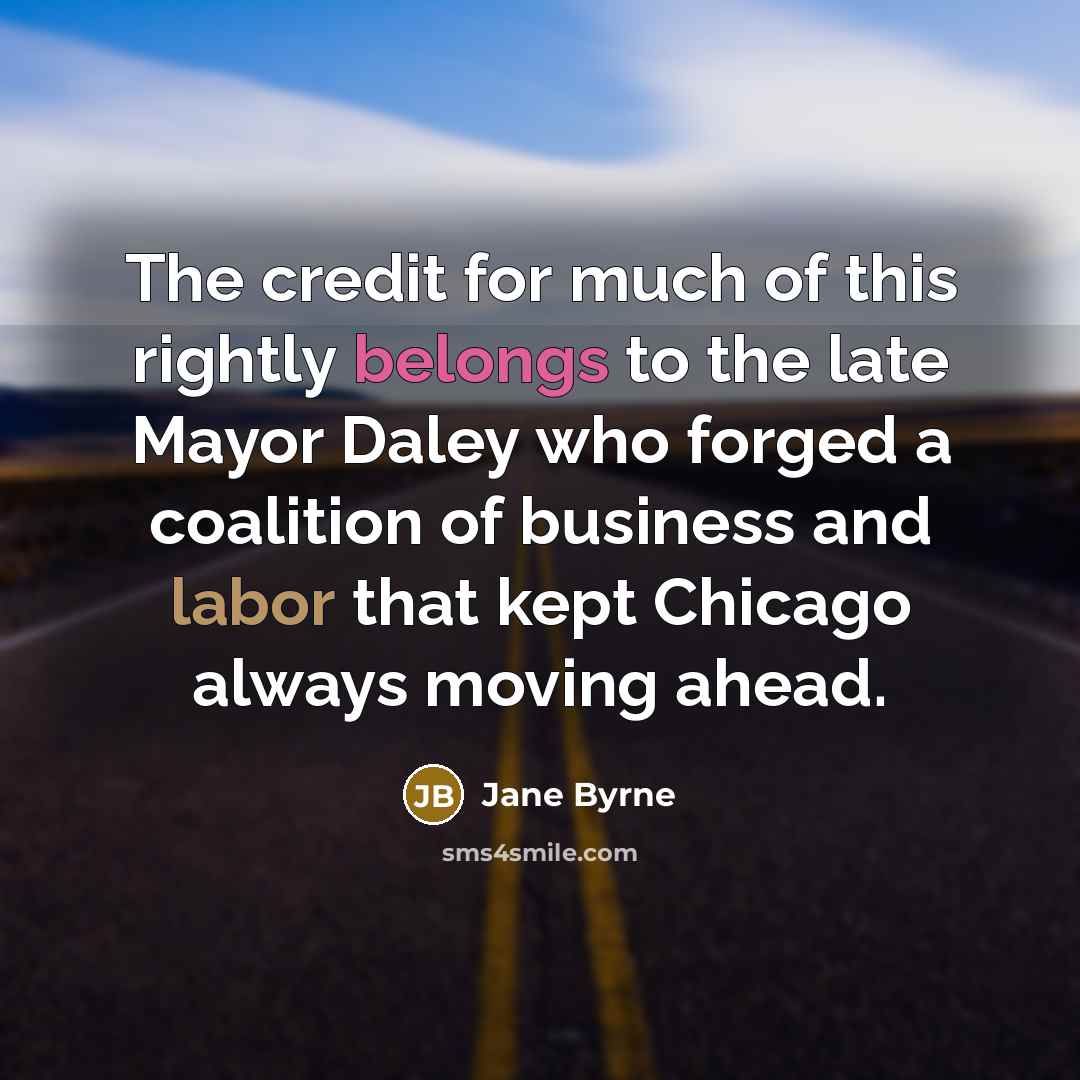 “The credit for much of this rightly belongs to the…” quote by Jane Byrne
