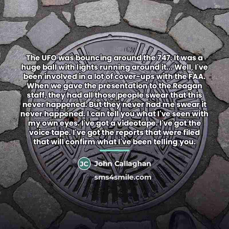 “The UFO was bouncing around the 747. It was a…” quote by John Callaghan