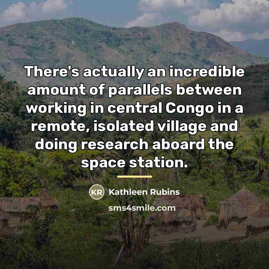 “There's actually an incredible amount of parallels between working in…” quote by Kathleen Rubins