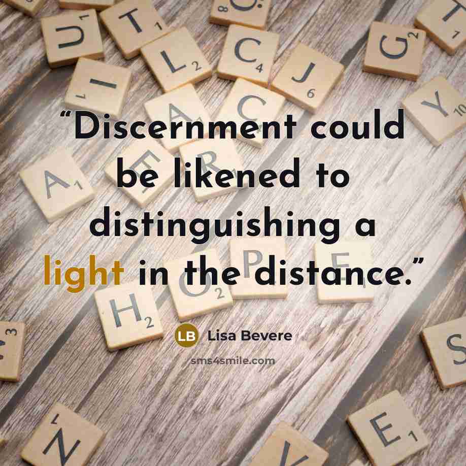 “Discernment could be likened to distinguishing a light in the distance.” quote by Lisa Bevere
