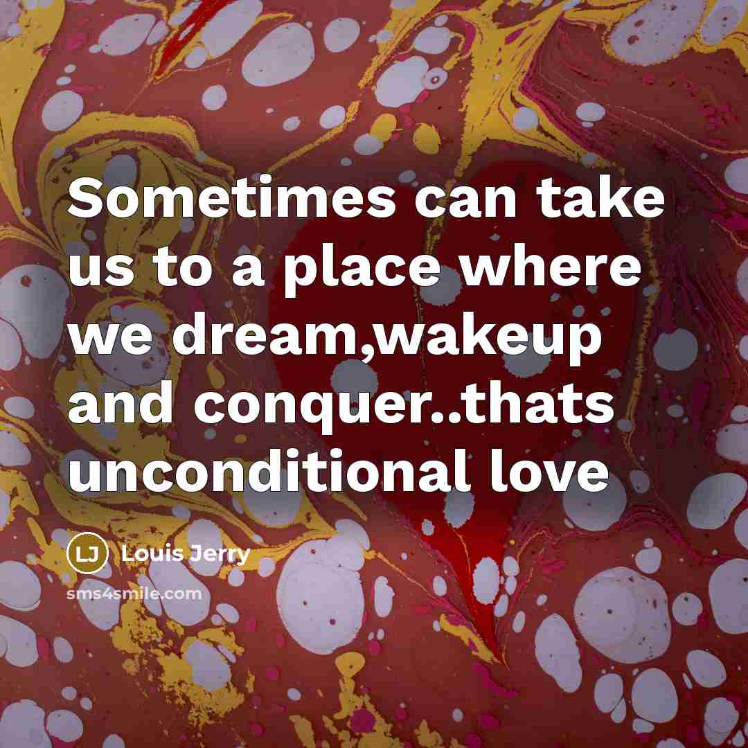 “Sometimes can take us to a place where we dream,wakeup…” quote by Louis Jerry