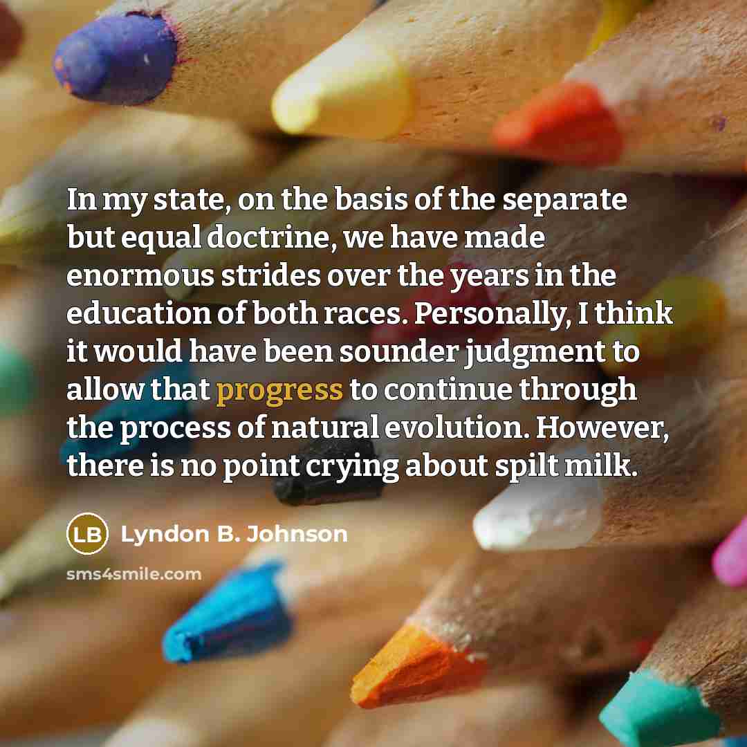 “In my state, on the basis of the separate but…” quote by Lyndon B. Johnson