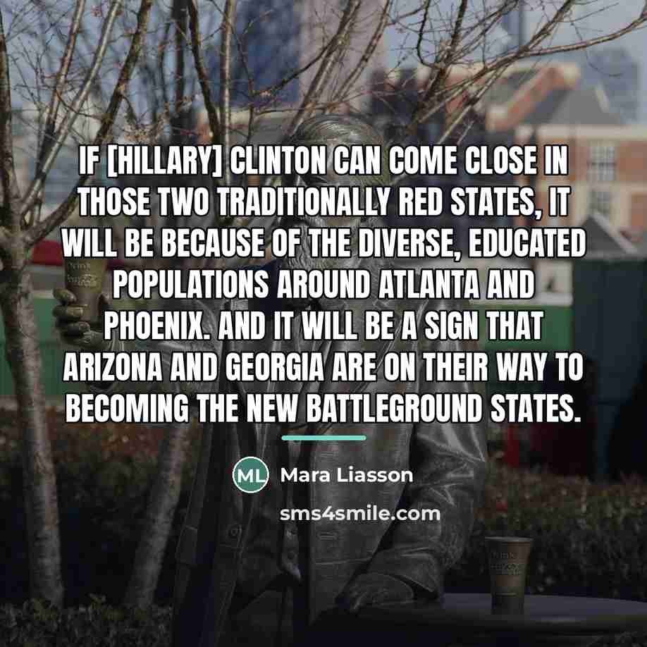 “If [Hillary] Clinton can come close in those two traditionally…” quote by Mara Liasson