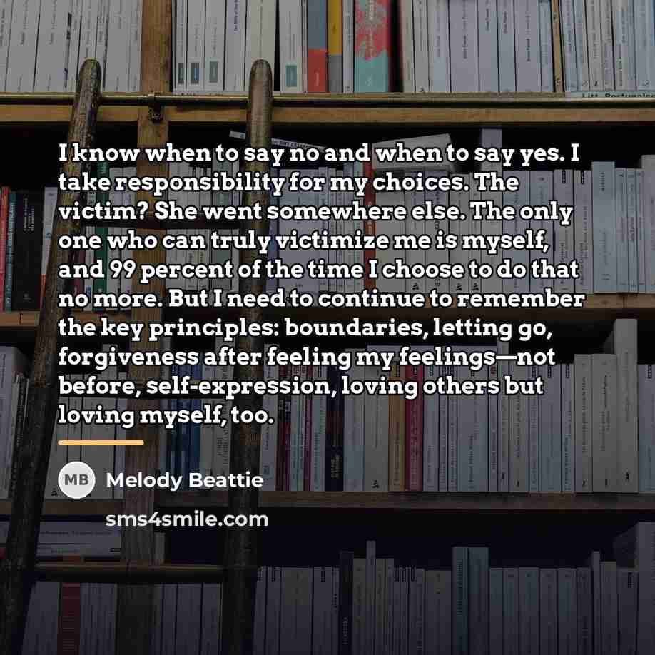 “I know when to say no and when to say…” quote by Melody Beattie