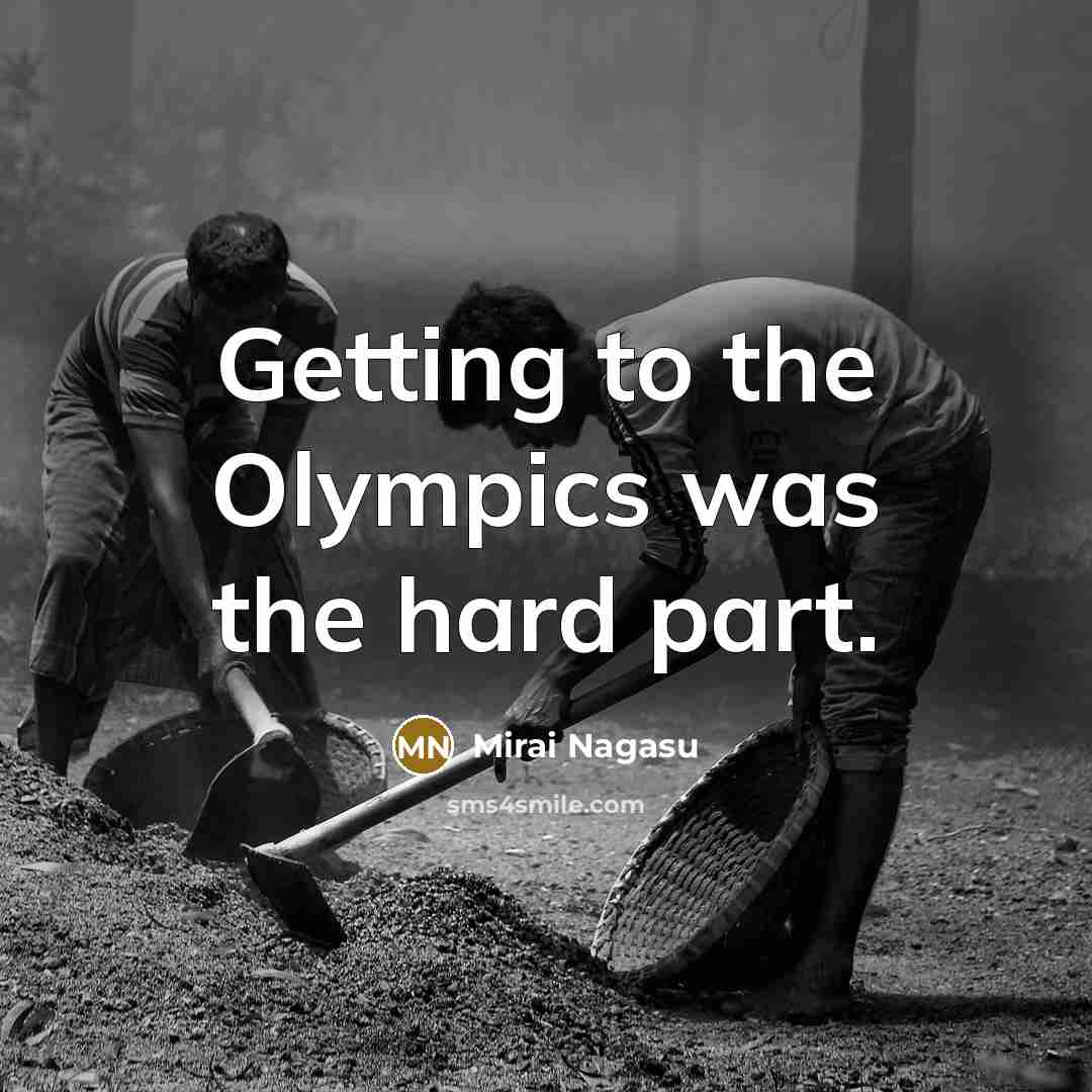 “Getting to the Olympics was the hard part.…” quote by Mirai Nagasu
