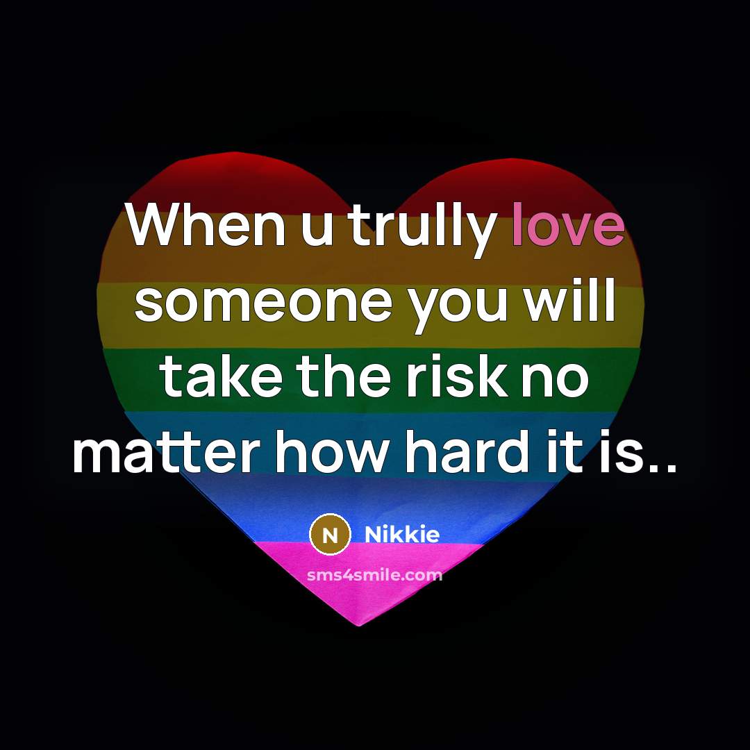 “When u trully love someone you will take the risk…” quote by Nikkie