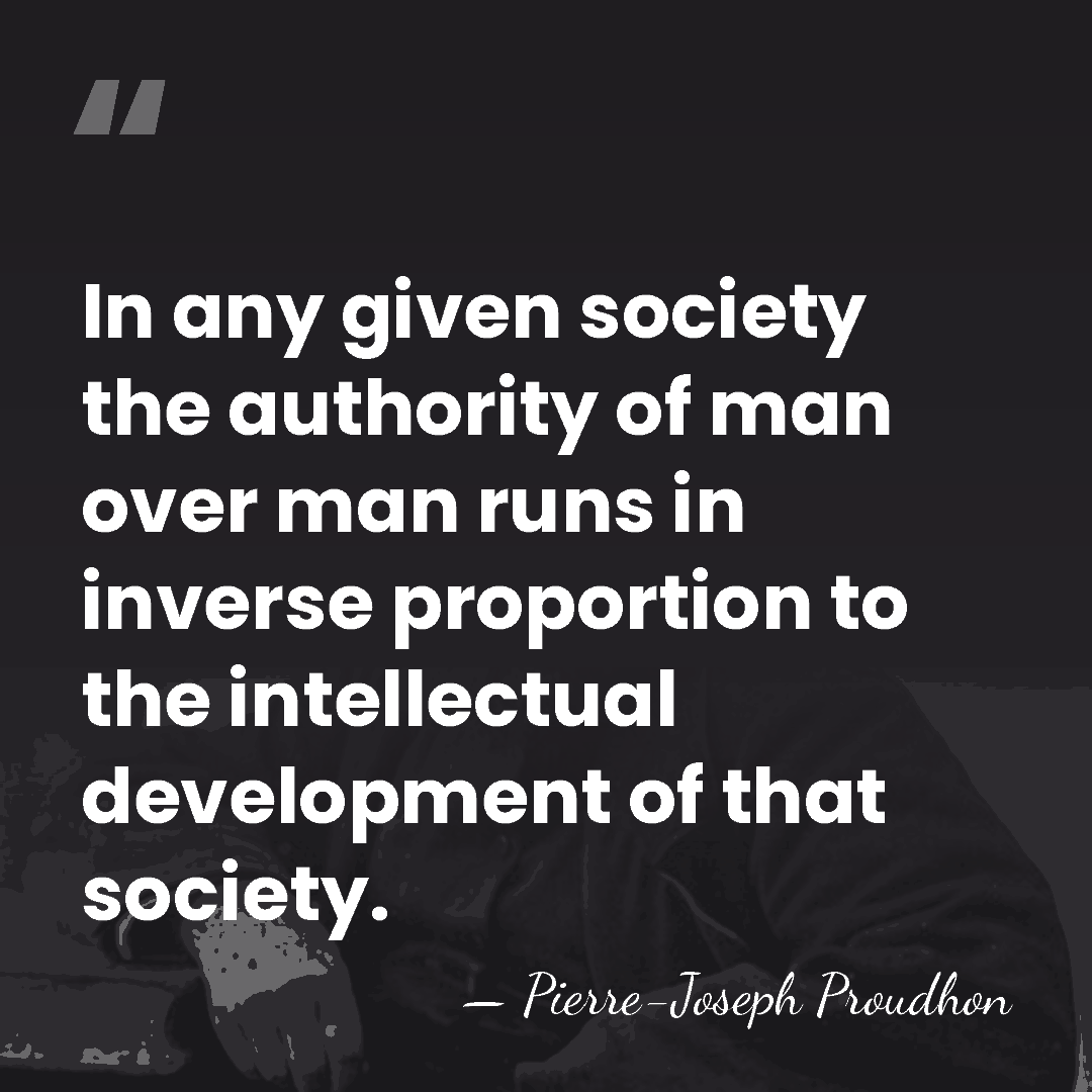 In any given society the authority of man over man runs in&hellip; - Pierre-Joseph Proudhon