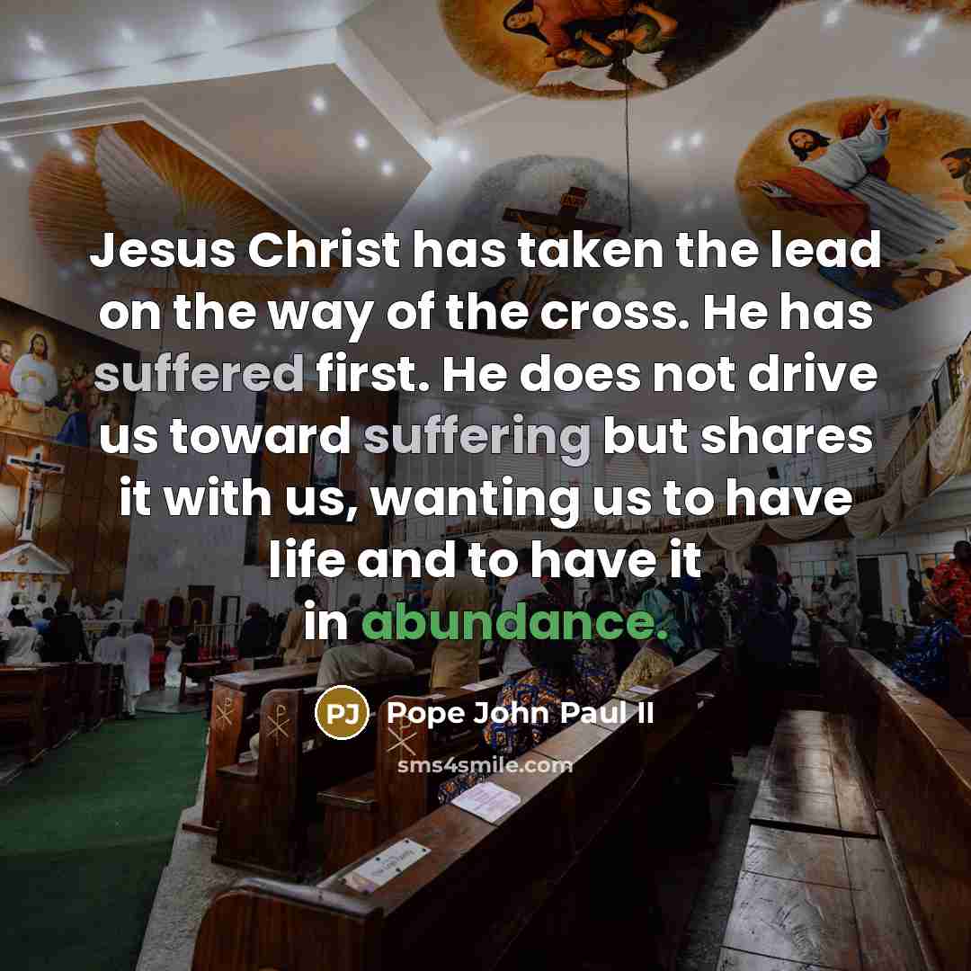 “Jesus Christ has taken the lead on the way of…” quote by Pope John Paul II