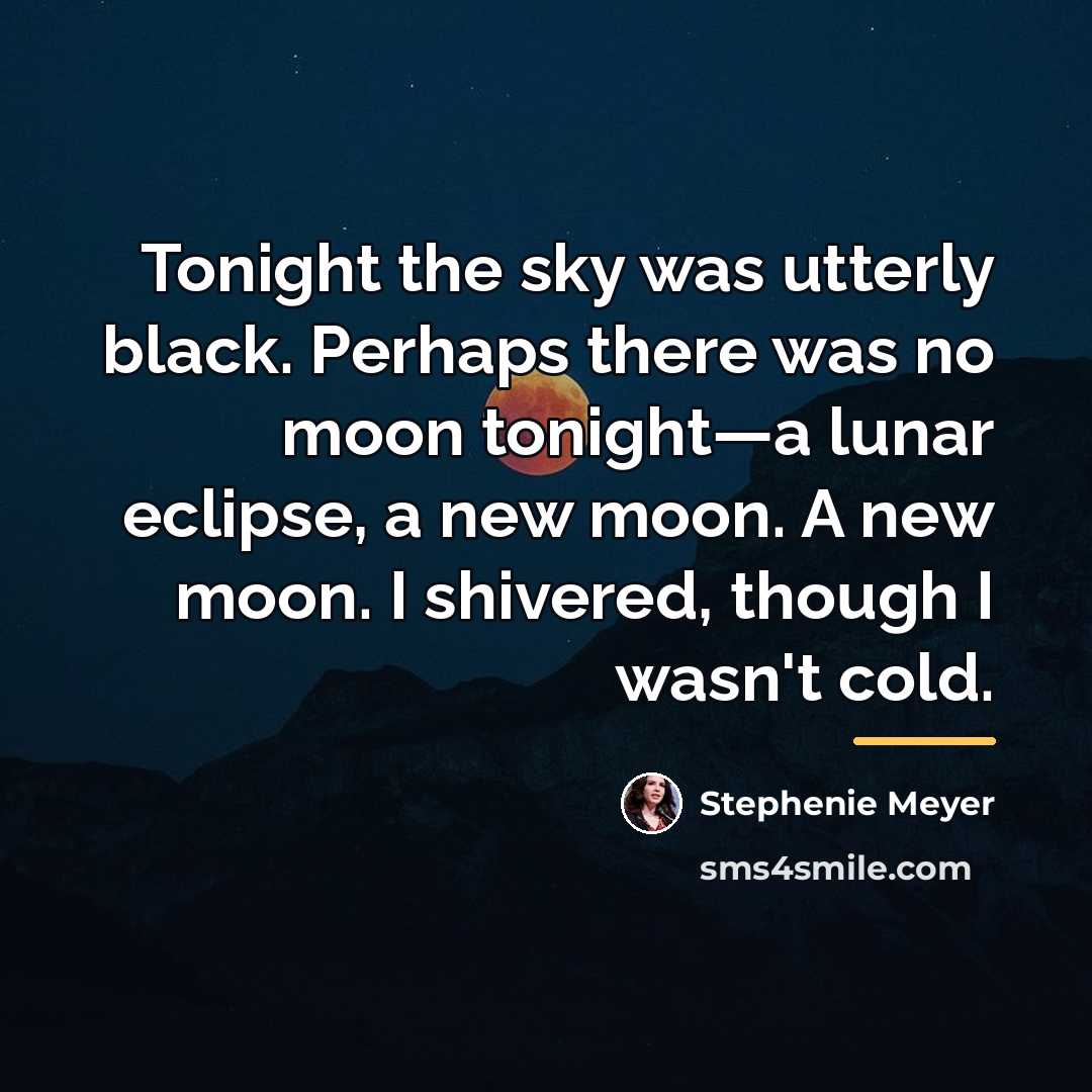 “Tonight the sky was utterly black. Perhaps there was no…” quote by Stephenie Meyer