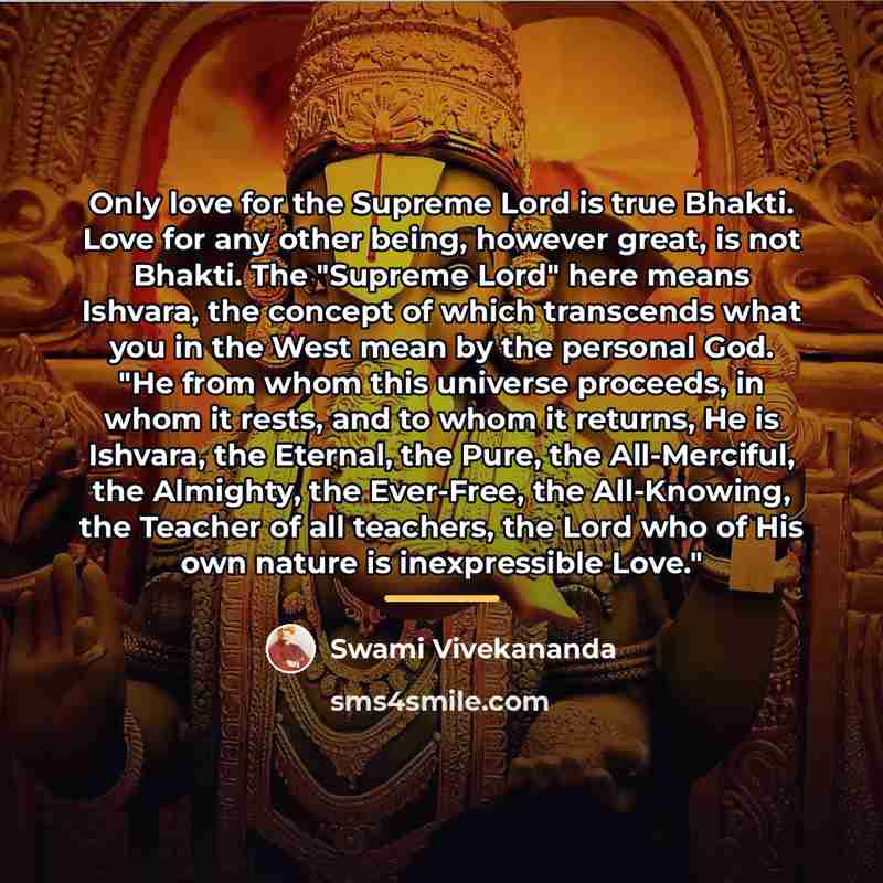 “Only love for the Supreme Lord is true Bhakti. Love…” quote by Swami Vivekananda