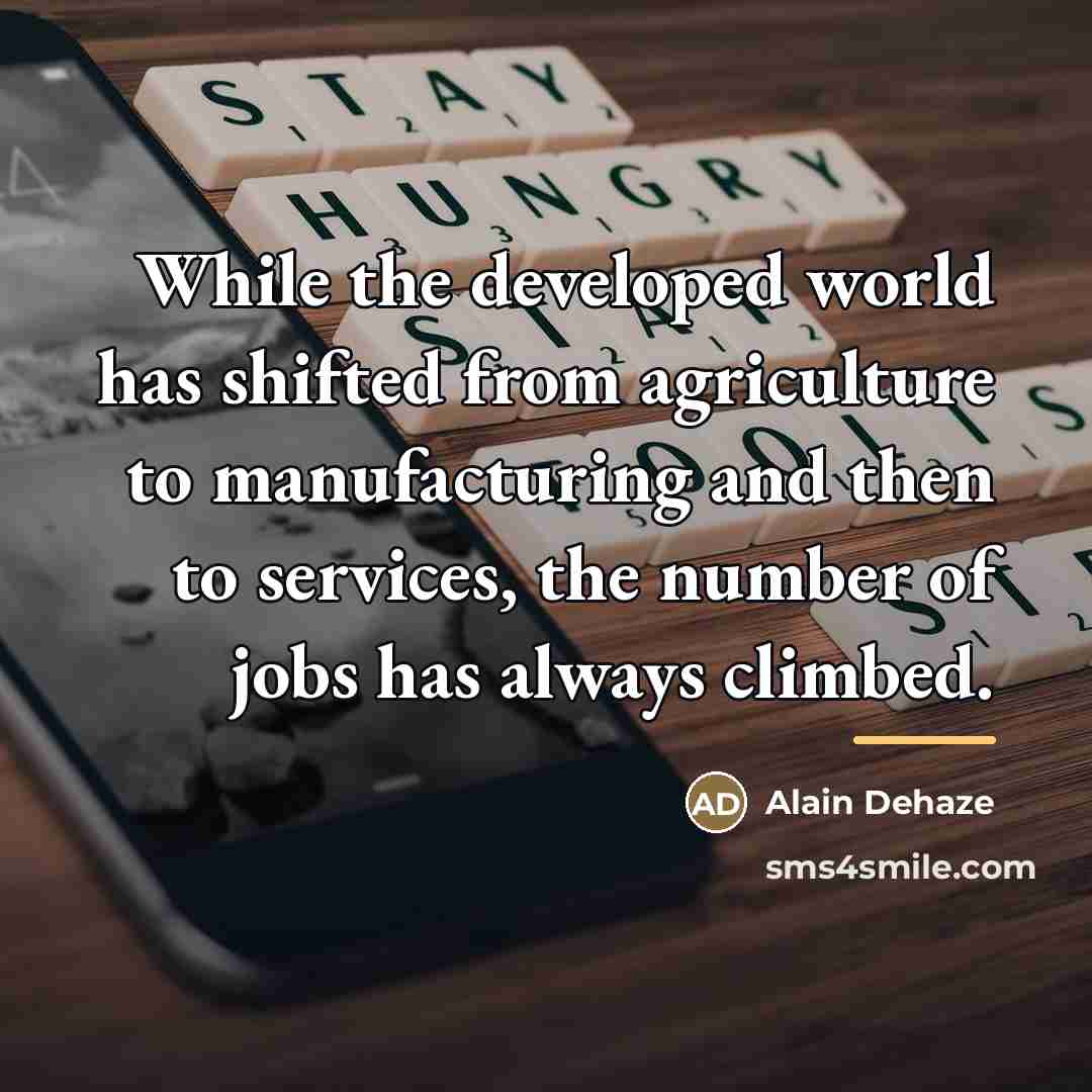 “While the developed world has shifted from agriculture to manufacturing…” quote by Alain Dehaze