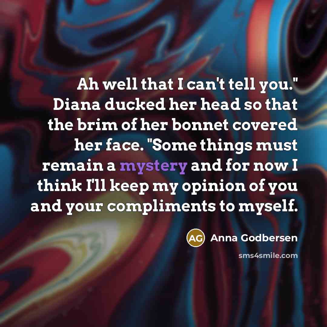 “Ah well that I can't tell you." Diana ducked her…” quote by Anna Godbersen