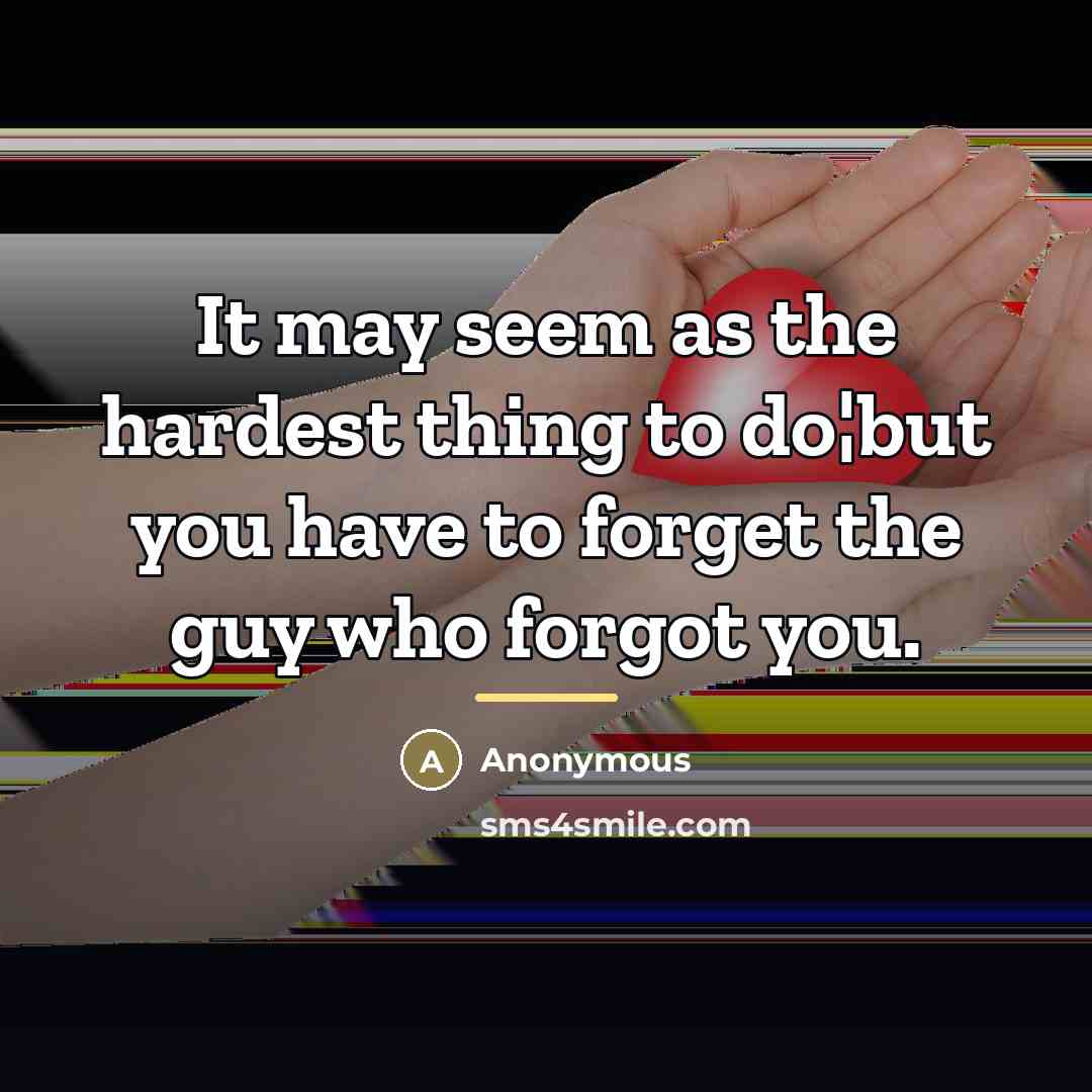 “It may seem as the hardest thing to do¦but you…” quote by Anonymous