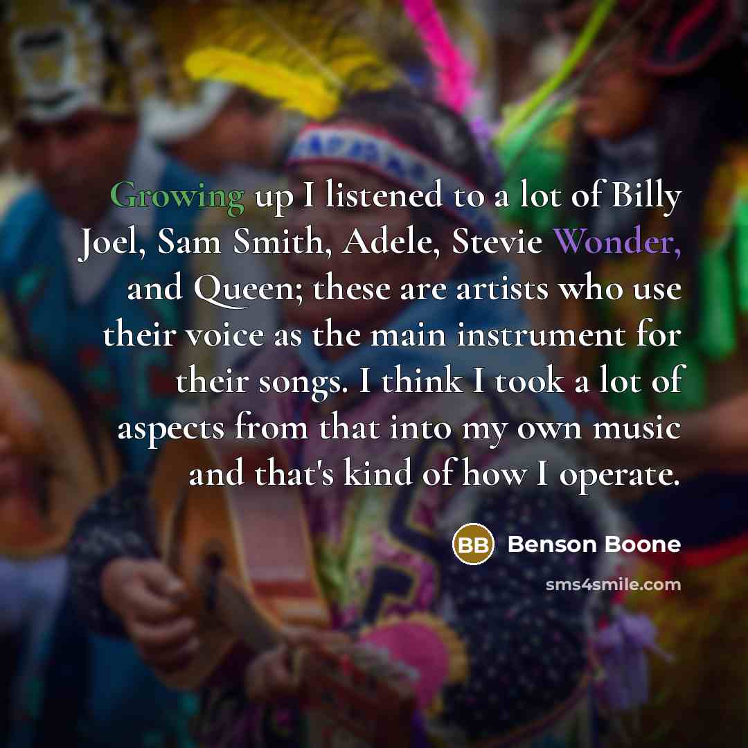 “Growing up I listened to a lot of Billy Joel,…” quote by Benson Boone