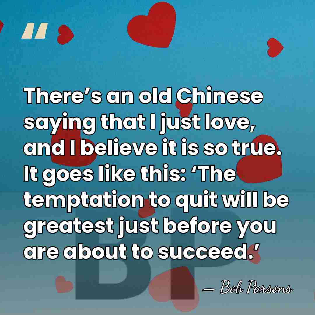 There’s an old Chinese saying that I just love, and I believe&hellip; - Bob Parsons