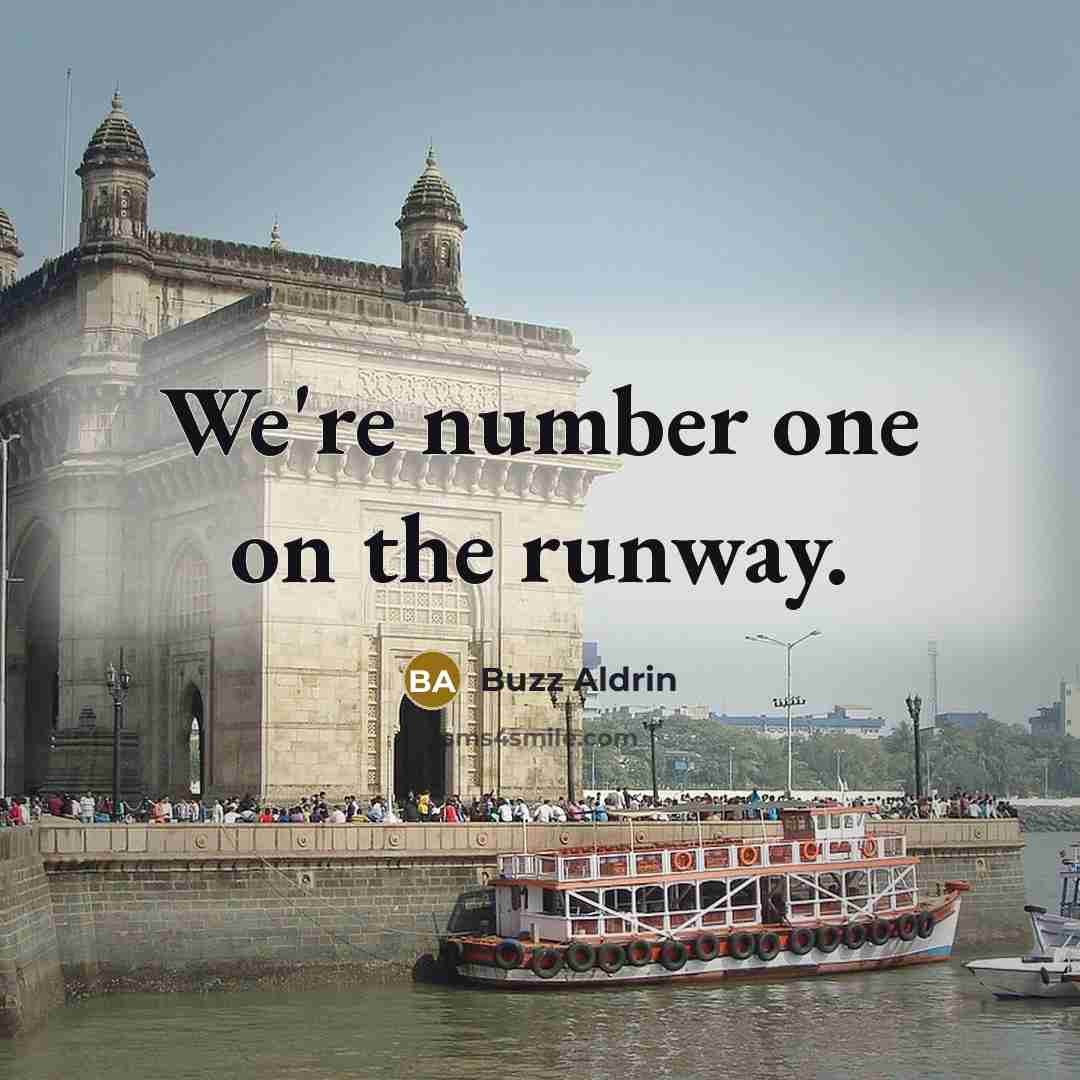 “We're number one on the runway.…” quote by Buzz Aldrin