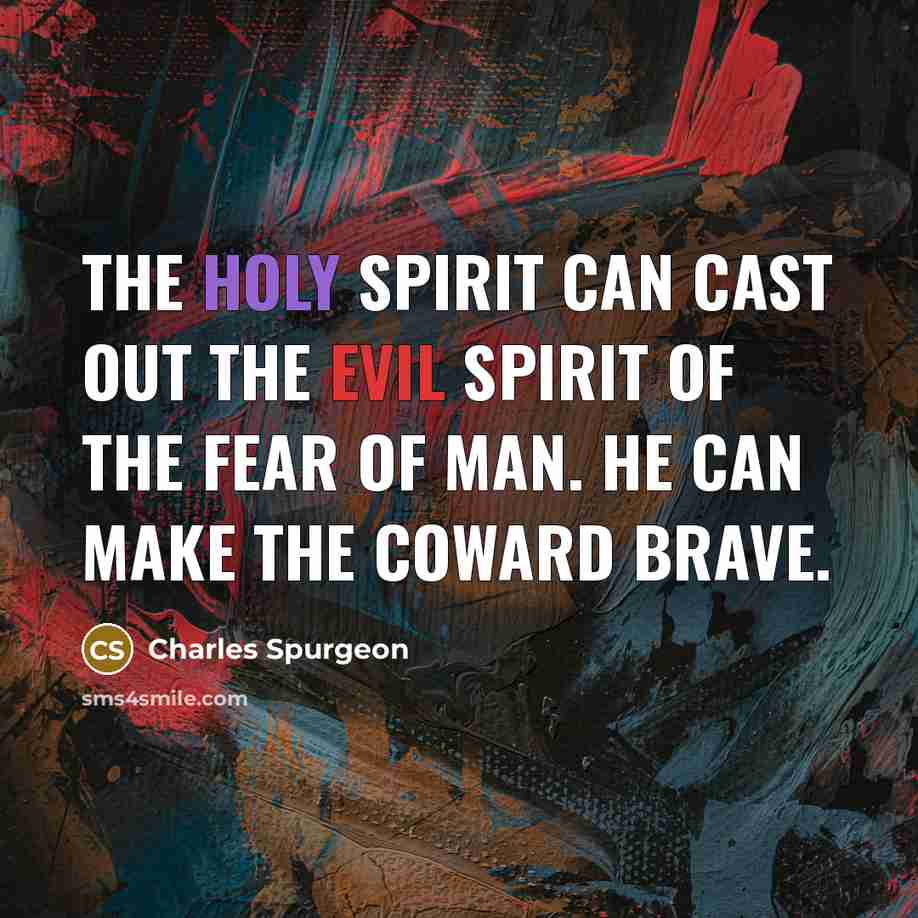 “The Holy Spirit can cast out the evil spirit of…” quote by Charles Spurgeon