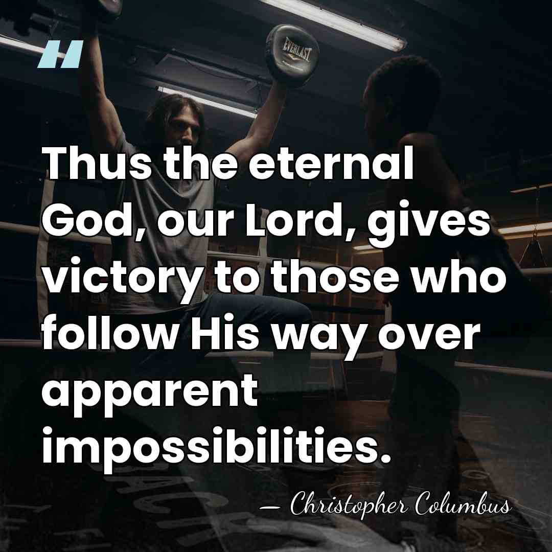 Thus the eternal God, our Lord, gives victory to those who follow&hellip; - Christopher Columbus