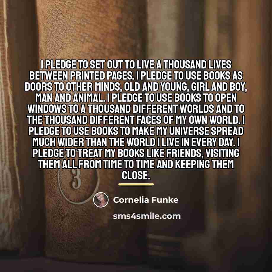 “I pledge to set out to live a thousand lives…” quote by Cornelia Funke