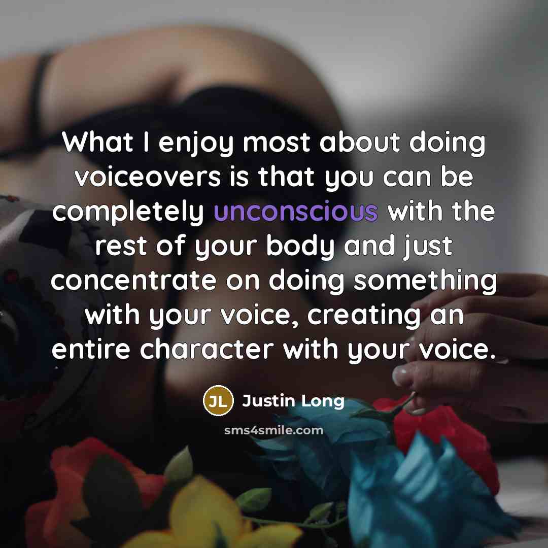 “What I enjoy most about doing voiceovers is that you…” quote by Justin Long