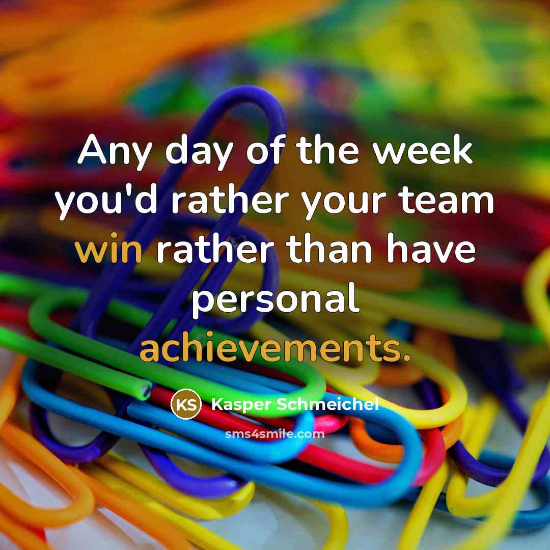 “Any day of the week you'd rather your team win…” quote by Kasper Schmeichel
