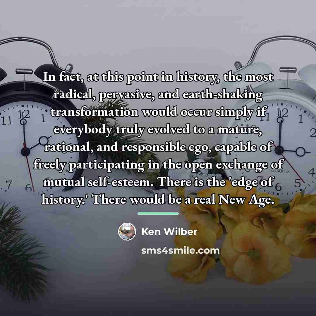 “In fact, at this point in history, the most radical,…” quote by Ken Wilber