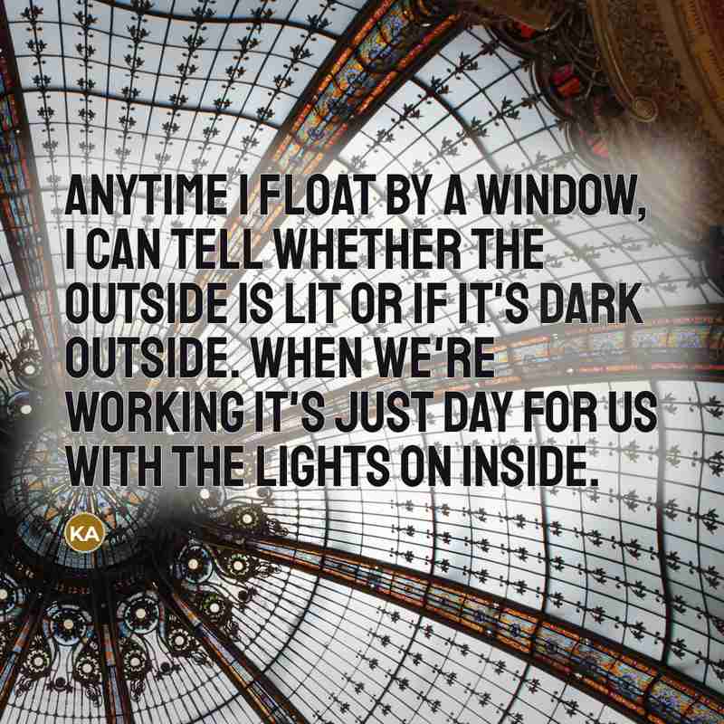 “Anytime I float by a window, I can tell whether…” quote by Kevin A. Ford