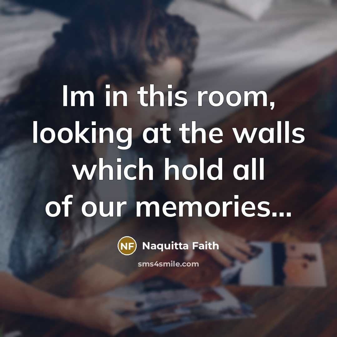 “Im in this room, looking at the walls which hold…” quote by Naquitta Faith