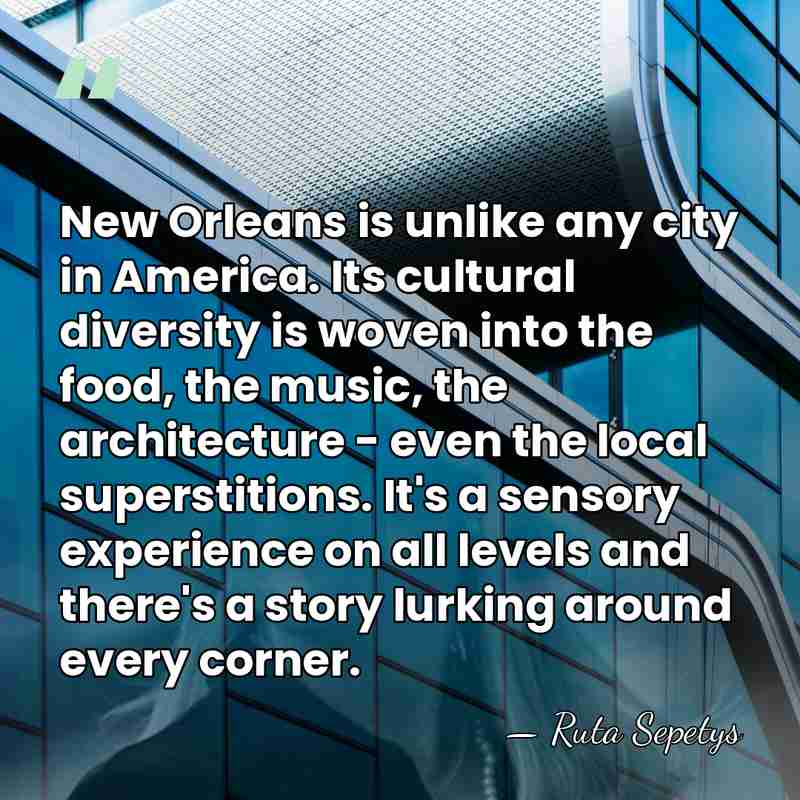 New Orleans is unlike any city in America. Its cultural diversity is&hellip; - Ruta Sepetys