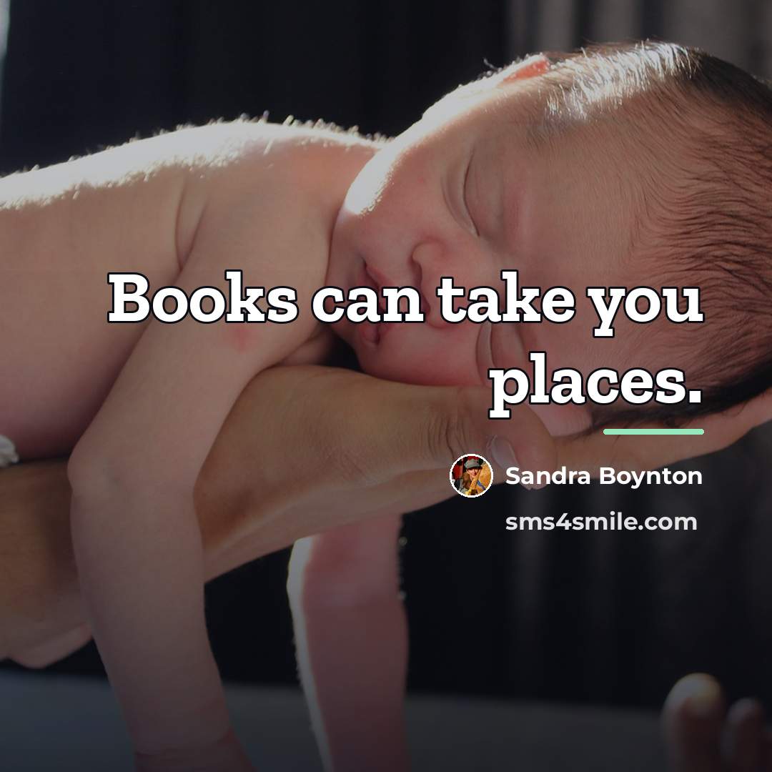 “Books can take you places.…” quote by Sandra Boynton
