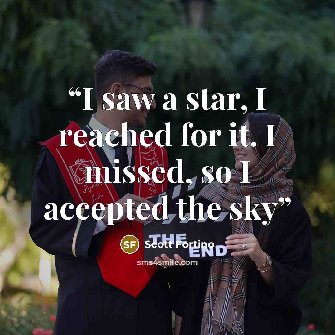 “I saw a star, I reached for it. I missed, so I accepted the sky” quote by Scott Fortino